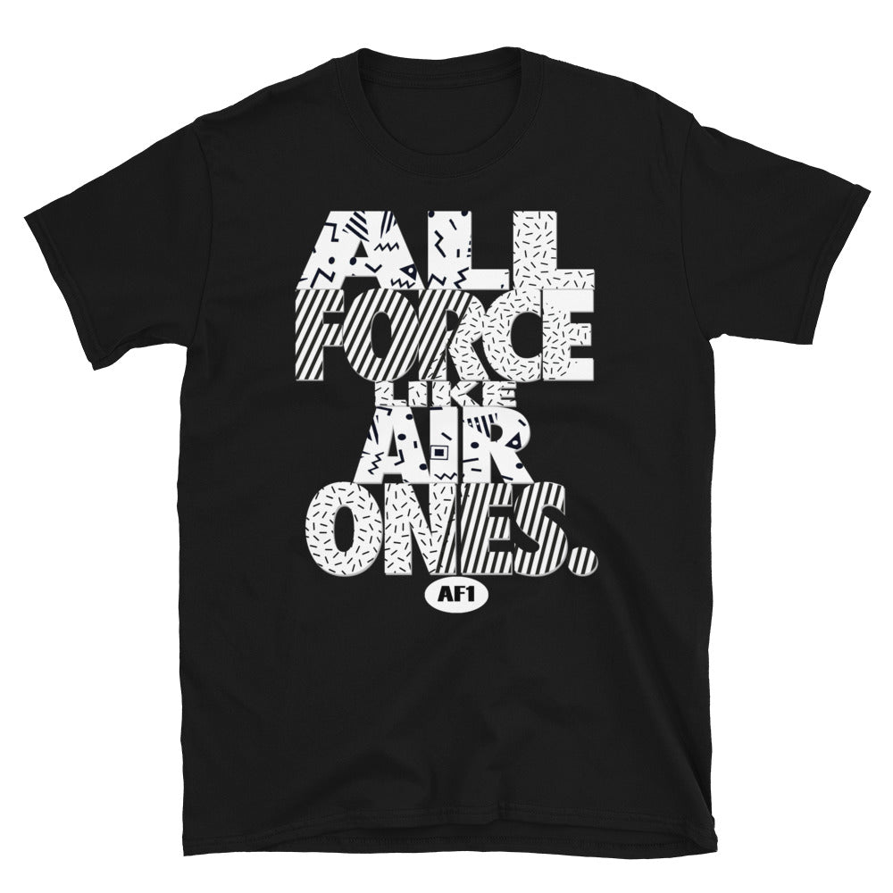 All Force Air Ones shirt Match Air Force 1 Low Mid High All White Black shirt