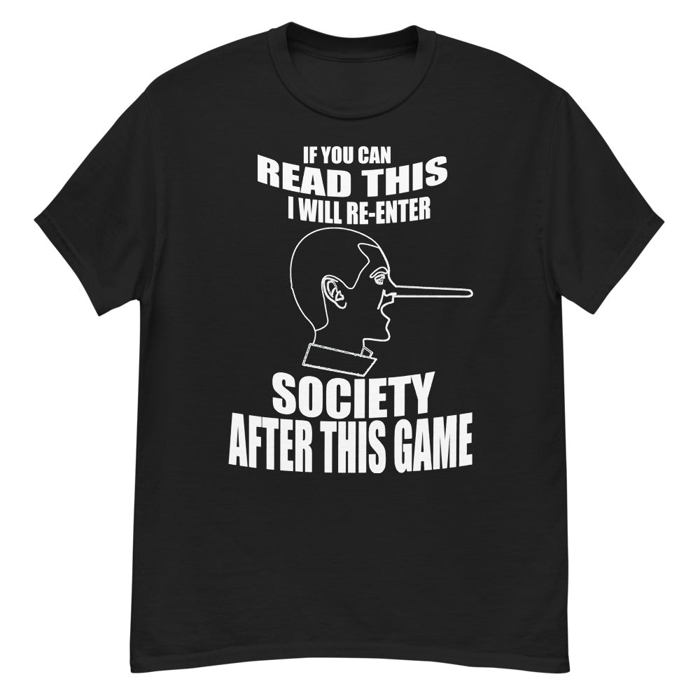If You Can Read This I Will Re-Enter Society After This Game | FUNNY VIDEO GAME | BLACK T SHIRT